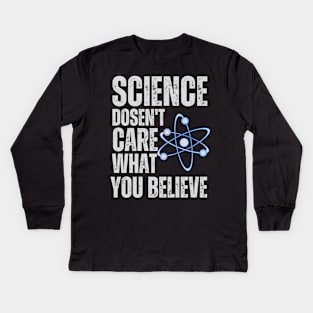 Science-doesnt-care Kids Long Sleeve T-Shirt